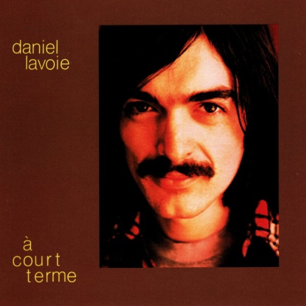 Album Daniel Lavoie - À court terme
