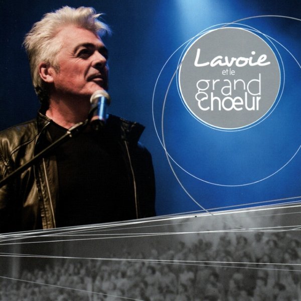 Album Daniel Lavoie - Lavoie et le grand choeur