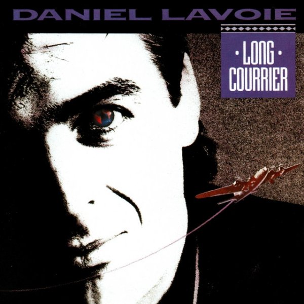 Album Daniel Lavoie - Long Courrier