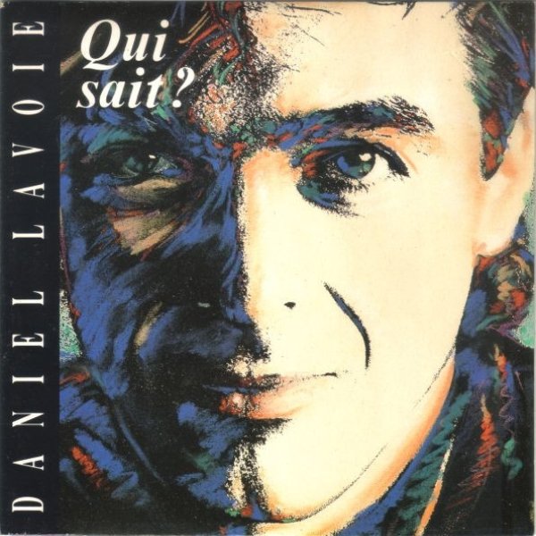 Album Daniel Lavoie - Qui Sait ?