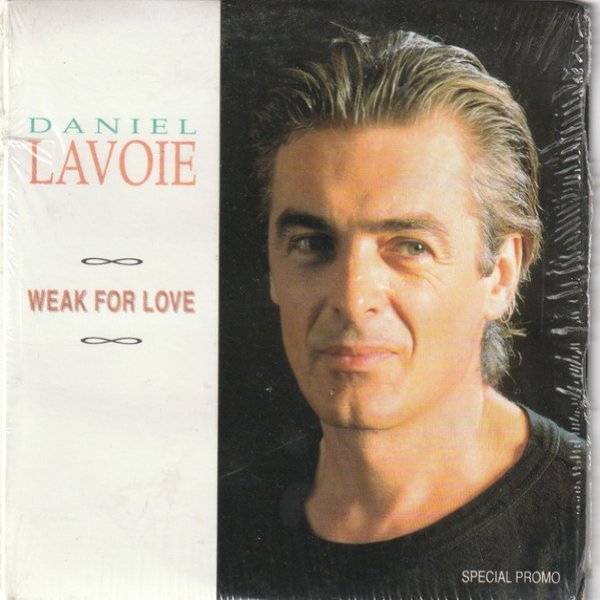 Album Daniel Lavoie - Weak For Love