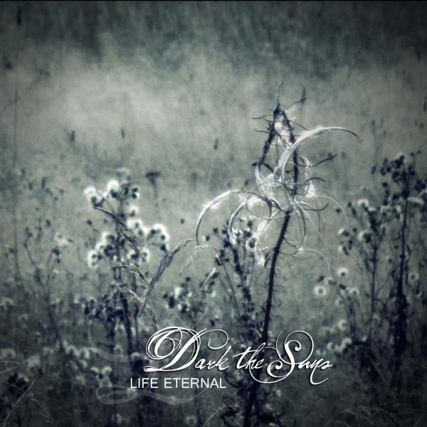 Album Dark the Suns - Life Eternal