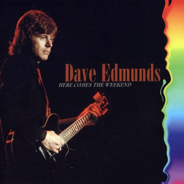 Album Dave Edmunds - Here Comes the Weekend