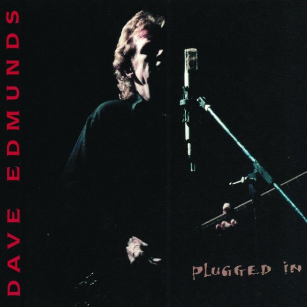 Dave Edmunds Plugged In, 1994
