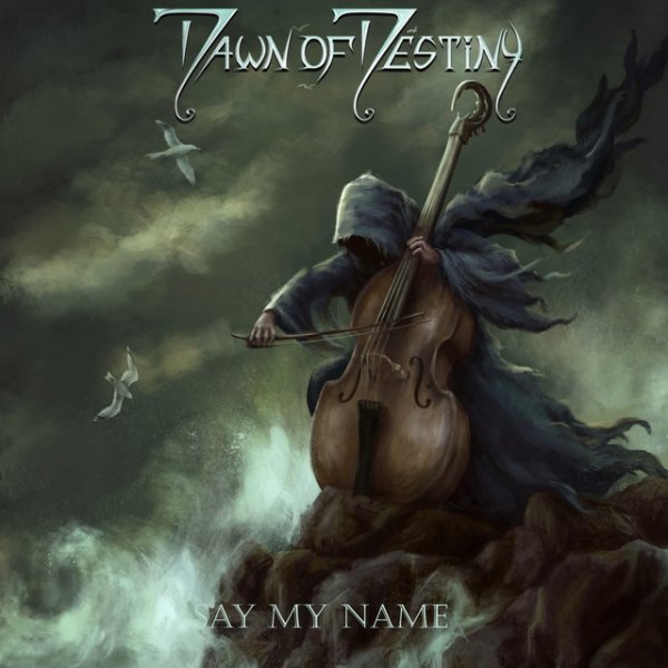 Album Dawn of Destiny - Say My Name