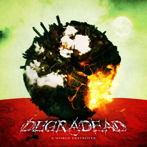 Album Degradead - A World Destroyer