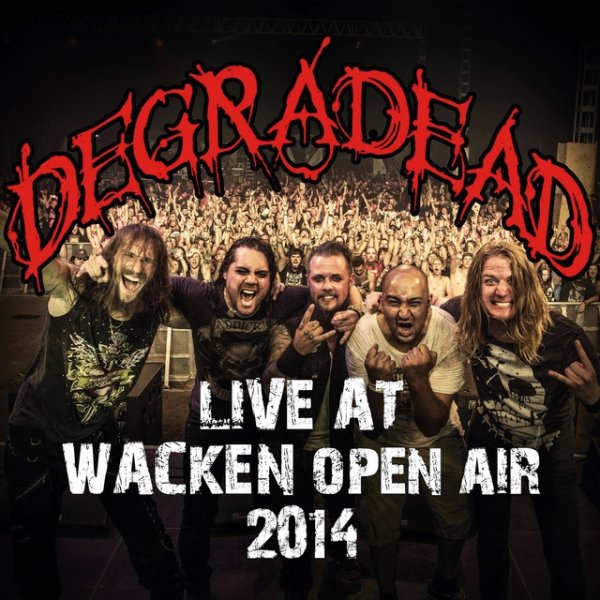 Album Degradead - Live at Wacken Open Air 2014