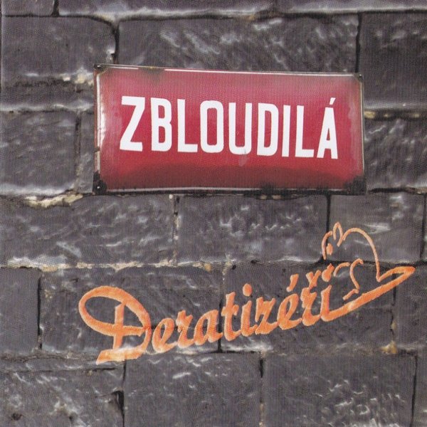 Album Zbloudilá - Deratizéři