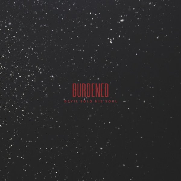 Burdened - album