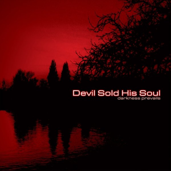 Album Devil Sold His Soul - Darkness Prevails