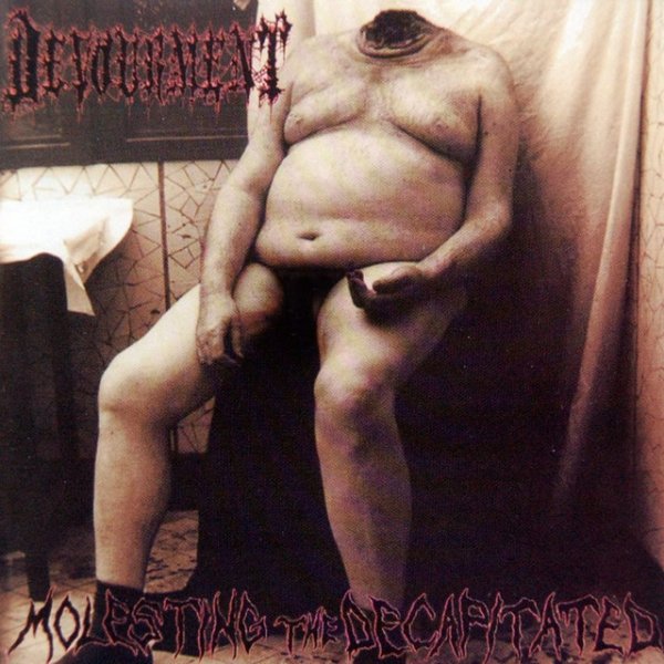 Album Devourment - Molesting the Decapitated