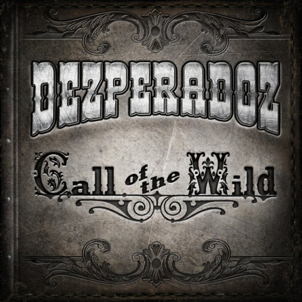 Album Dezperadoz - Call of the Wild
