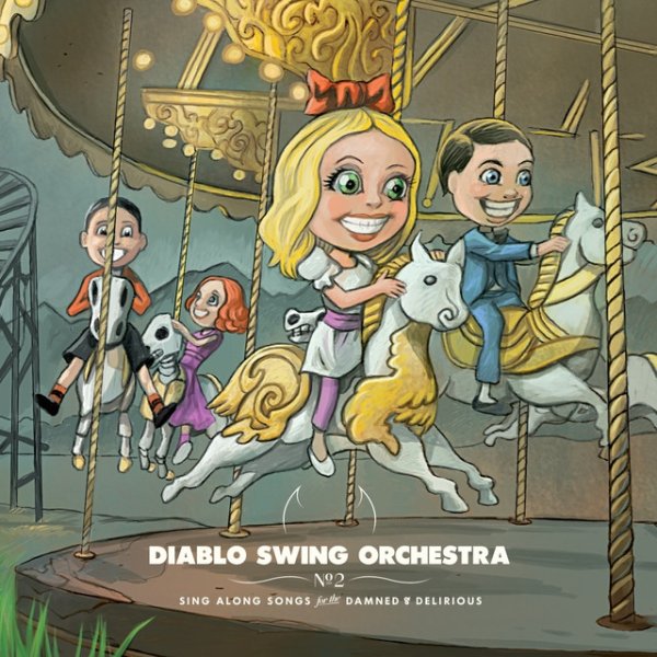 Album Diablo Swing Orchestra - Sing Along Songs for the Damned & Dangerous
