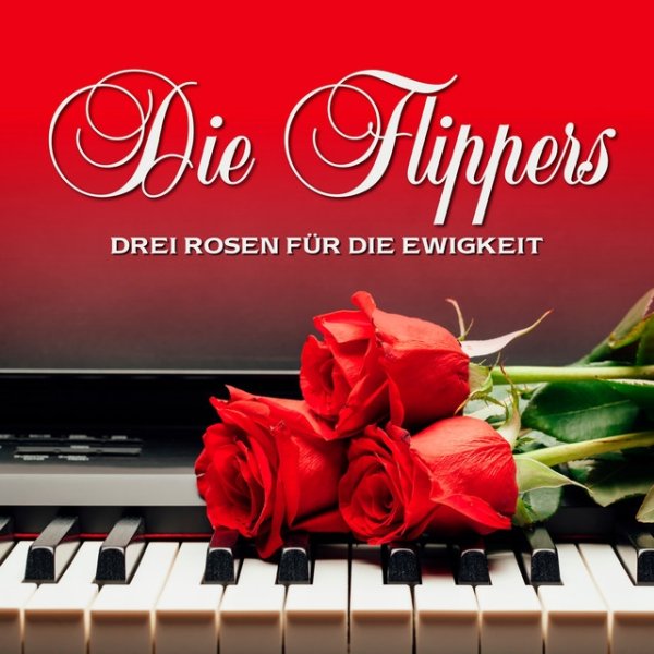 Album Die Flippers - Drei Rosen für die Ewigkeit