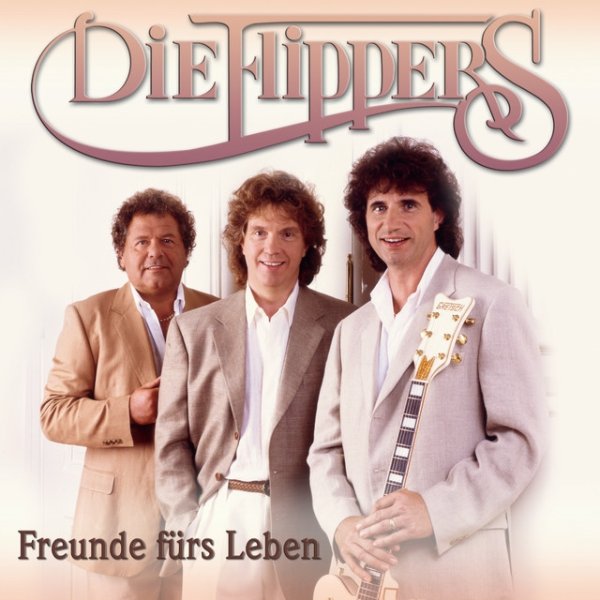 Album Die Flippers - Freunde fürs Leben