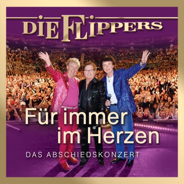 Album Die Flippers - Für immer im Herzen - Das Abschiedskonzert