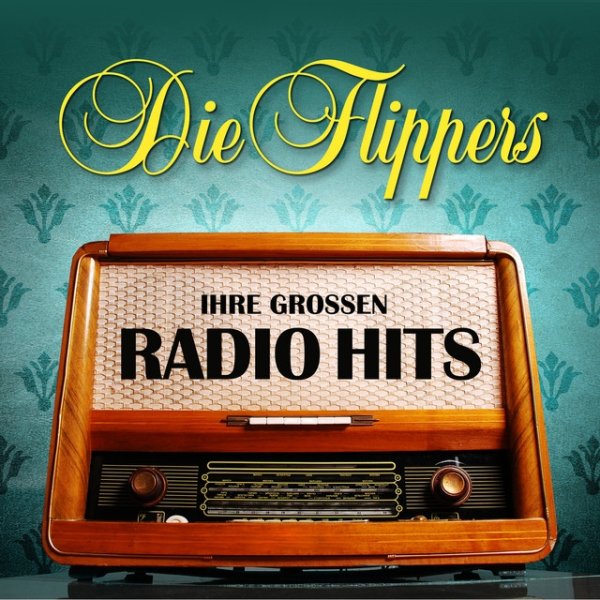 Album Die Flippers - Ihre großen Radio Hits
