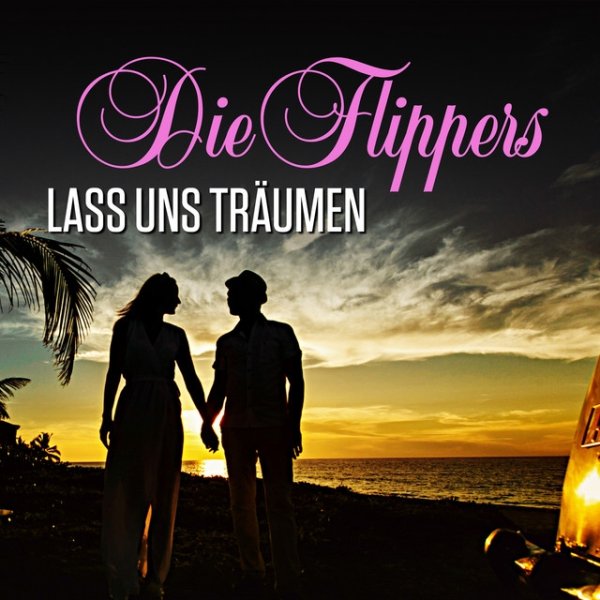 Album Die Flippers - Lass uns träumen