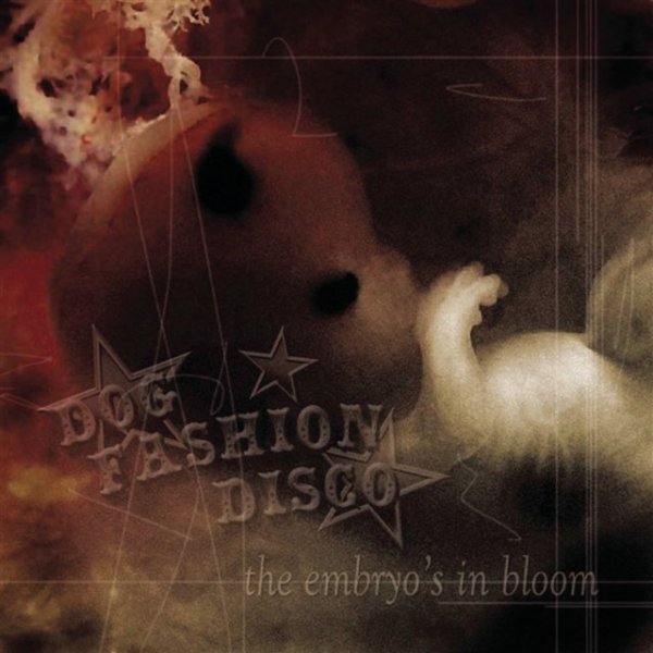 Album Dog Fashion Disco - The Embryo
