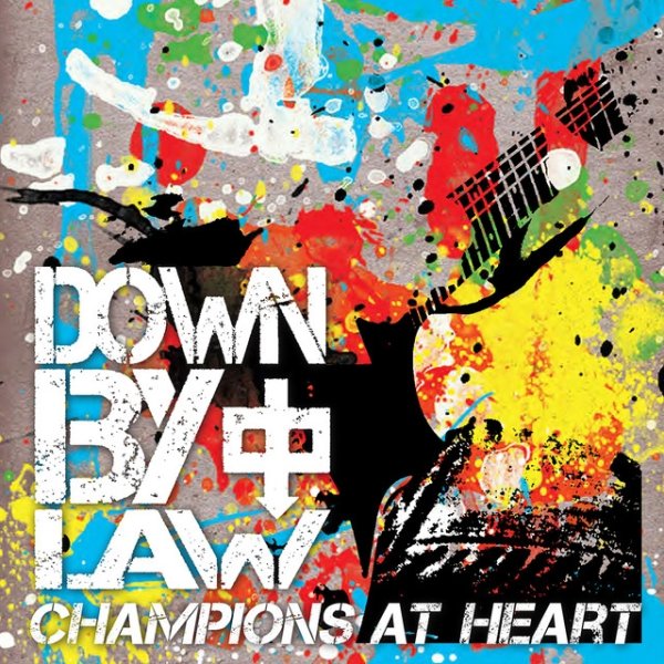 Album Down By Law - Champions At Heart