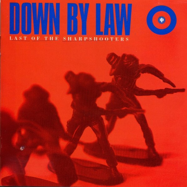 Album Down By Law - Last Of The Sharpshooters