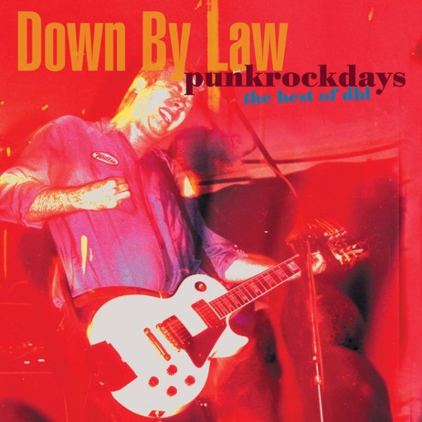 Down By Law Punkrockdays The Best Of DBL, 2002