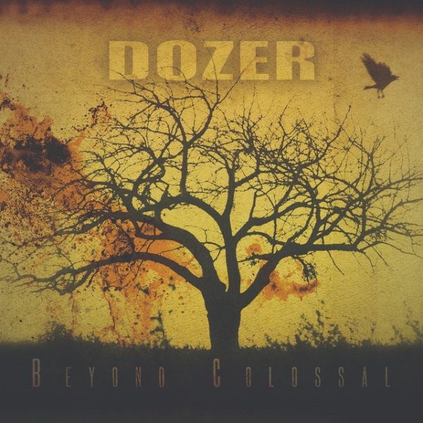 Dozer Beyond Colossal, 2008