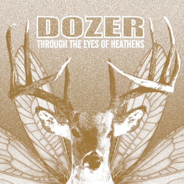 Album Dozer - Through The Eyes Of Heathens
