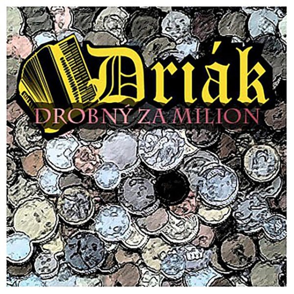 Album Driák - Drobný za milion