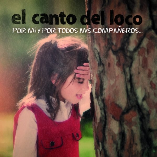 Album El Canto del Loco - Por Mi y por Todos Mis Compañeros