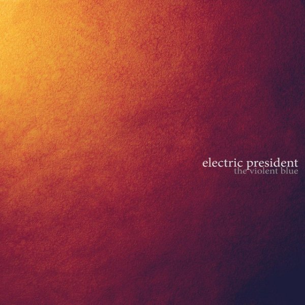 Album Electric President - The Violent Blue