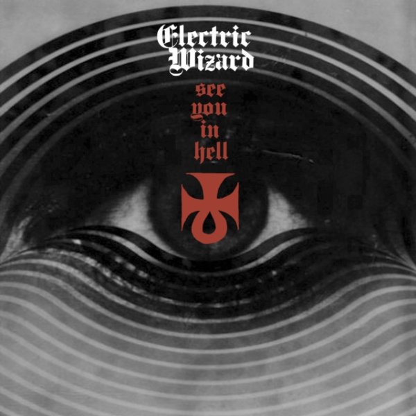 Album Electric Wizard - See You In Hell