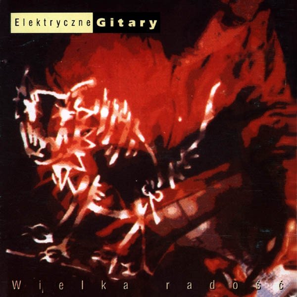 Elektryczne Gitary Wielka Radość, 1992