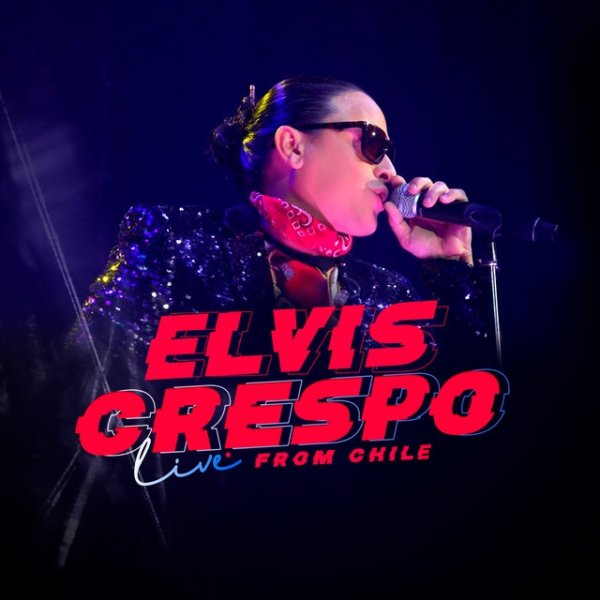 Elvis Crespo Live From Chile - album