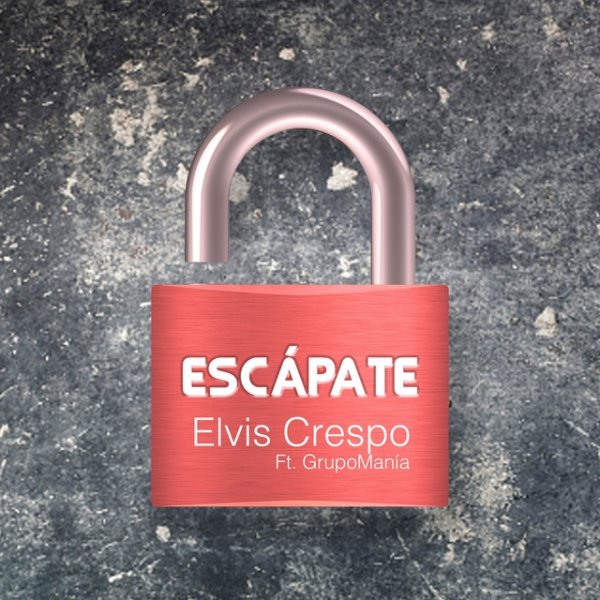 Album Elvis Crespo - Escápate