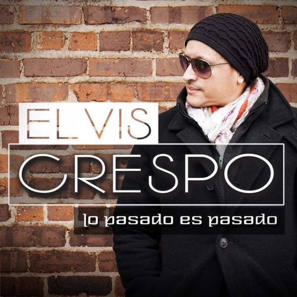 Album Elvis Crespo - Lo Pasado, Es Pasado