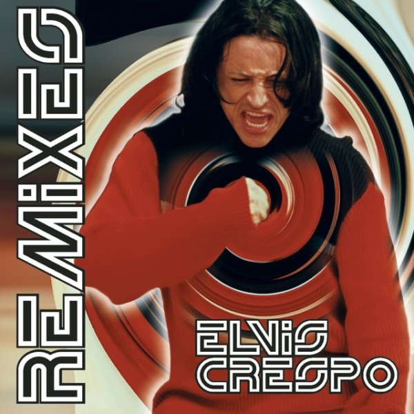 Album Elvis Crespo - The Remixes