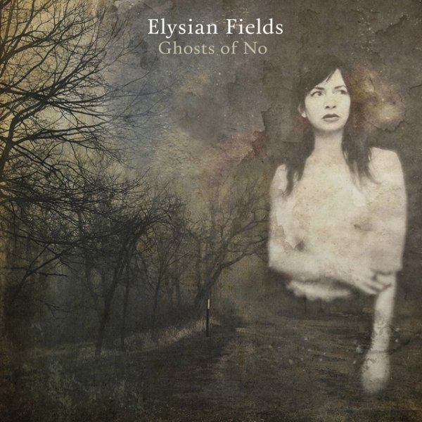 Elysian Fields Ghosts of No, 2016