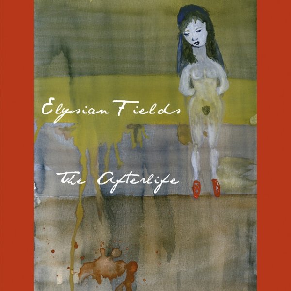 Elysian Fields The Afterlife, 2009