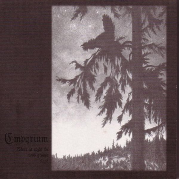 Album Empyrium - Where at Night the Wood Grouse Plays
