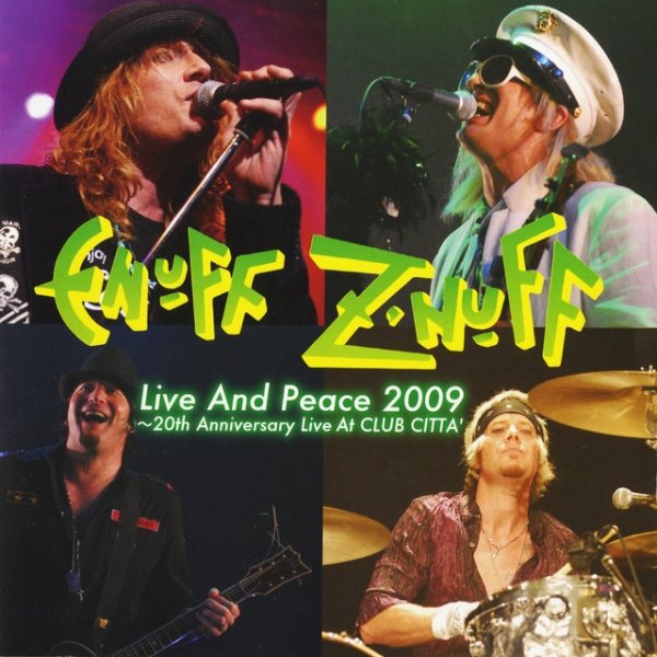 Enuff Z'Nuff Live and Peace 2009, 2009