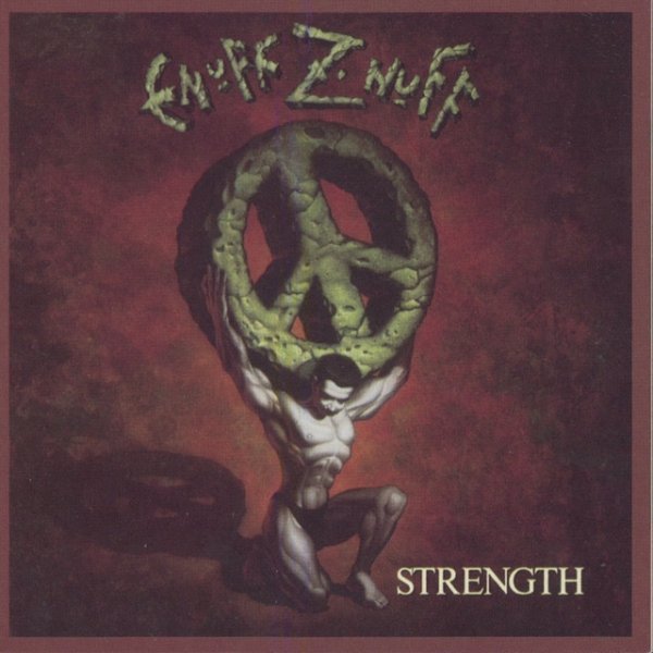 Enuff Z'Nuff Strength, 1991
