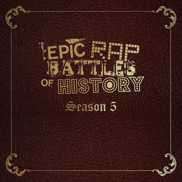 Album Epic Rap Battles Of History - Epic Rap Battles of History - Season 5