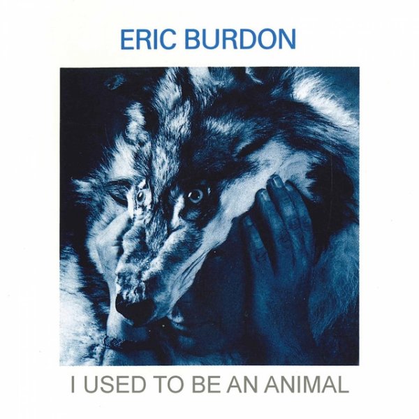 Album Eric Burdon - I Used to Be an Animal