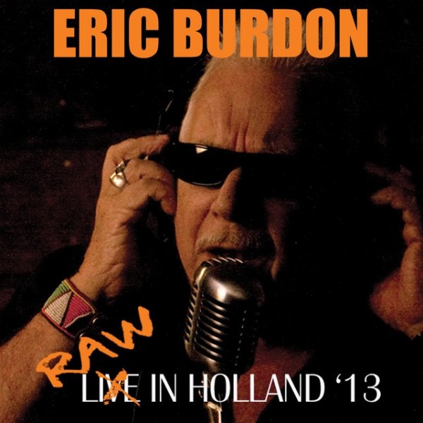 Album Eric Burdon - Raw In Holland 