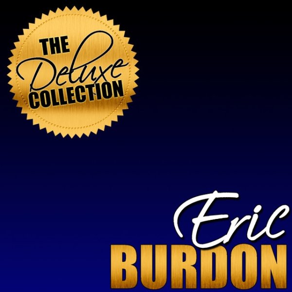 The Deluxe Collection: Eric Burdon - album