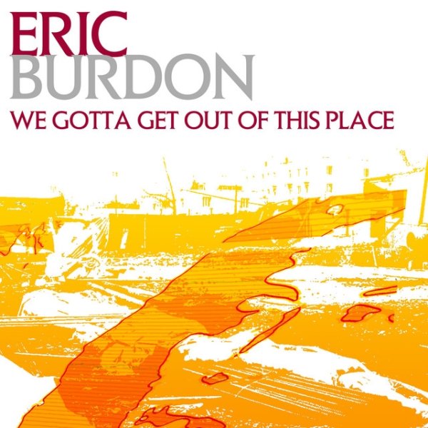 Album Eric Burdon - We Gotta Get Out Of This Place