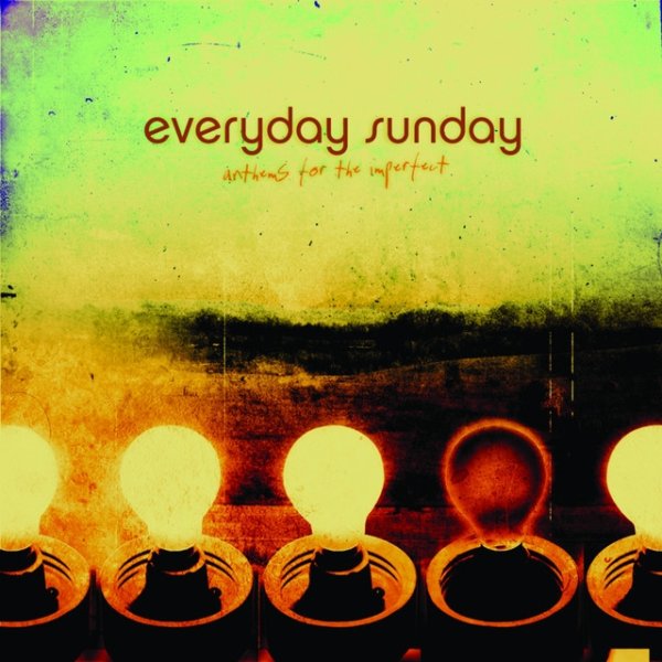 Album Everyday Sunday - Anthems For The Imperfect