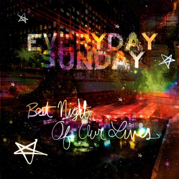 Album Everyday Sunday - Best Night Of Our Lives