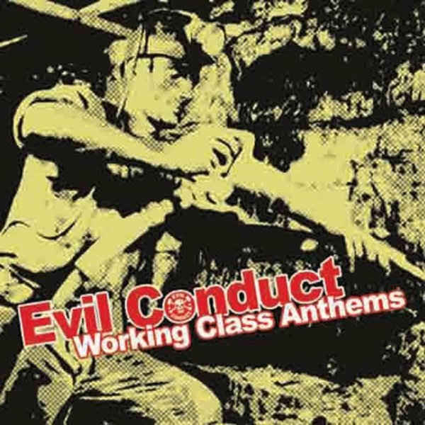 Evil Conduct Working Class Anthems, 2012